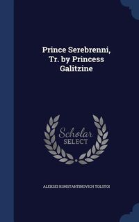 Bild vom Artikel Prince Serebrenni, Tr. by Princess Galitzine vom Autor Alexei Konstantinowitsch Tolstoi