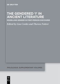 Produktbild: The Gendered &lsquo;I&rsquo; in Ancient Literature