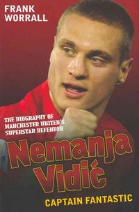 Produktbild: Nemanja Vidic - the Biography