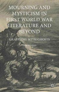 Produktbild: Mourning and Mysticism in First World War Literature and Beyond