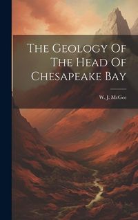 Produktbild: The Geology Of The Head Of Chesapeake Bay