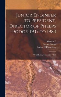 Produktbild: Junior Engineer to President, Director of Phelps Dodge, 1937 to 1983