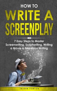 Produktbild: How to Write a Screenplay