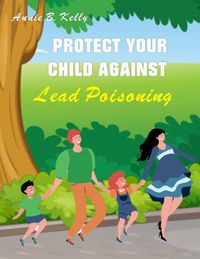 Produktbild: Protect your Child Against Lead Poisoning