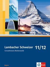 Bild vom Artikel Lambacher Schweizer. 11. und 12. Schuljahr. Grundwissen. Bayern vom Autor 