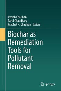 Produktbild: Biochar as Remediation Tools for Pollutant Removal