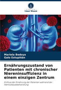 Produktbild: Ern&auml;hrungszustand von Patienten mit chronischer Niereninsuffizienz in einem einzigen Zentrum