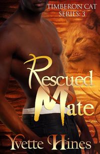 Produktbild: Rescued Mate (Timberon Cat, #3)
