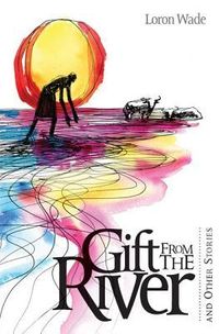 Produktbild: The Gift from the River: And Other Stories