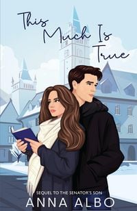 Produktbild: This Much Is True (The Senator's Son, #2)