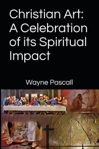 Produktbild: Christian Art: A Celebration of its Spiritual Impact