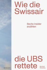Produktbild: Wie die Swissair die UBS rettete