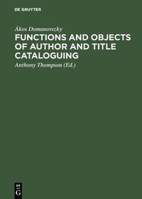 Produktbild: Functions and objects of author and title cataloguing