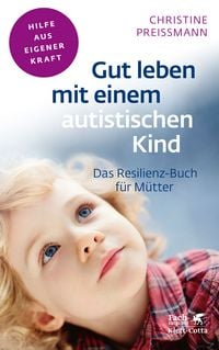Produktbild: Gut leben mit einem autistischen Kind (Fachratgeber Klett-Cotta)