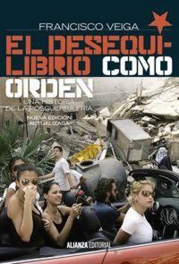 Produktbild: El desequilibrio como orden : una historia de la Posguerra Fr&iacute;a, 1990-2008