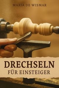Produktbild: Drechseln f&uuml;r Einsteiger