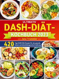 Produktbild: Ultimativ DASH-Di&auml;t-Kochbuch 2023