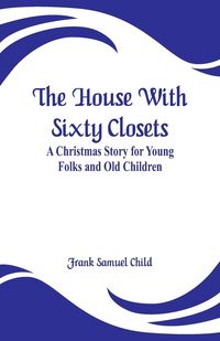 Produktbild: The House With Sixty Closets