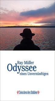 Bild vom Artikel Odyssee eines Unvernünftigen vom Autor Ray Müller