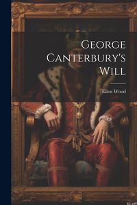 Produktbild: George Canterbury's Will