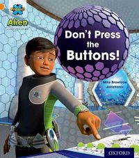 Produktbild: Project X: Alien Adventures: Orange: Don't Press the Buttons!