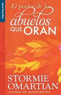 Produktbild: El Poder de Los Abuelos Que Oran - Serie Favoritos