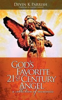 Produktbild: God's Favorite 21st Century Angel, A Collection of Memories