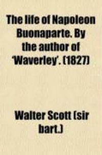 Produktbild: The Life of Napoleon Buonaparte. by the Author of 'Waverley'. (Volume 6)