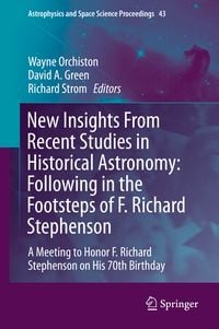 Produktbild: New Insights From Recent Studies in Historical Astronomy: Following in the Footsteps of F. Richard Stephenson