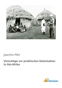 Produktbild: Vorschl&auml;ge zur praktischen Kolonisation in Ost-Afrika