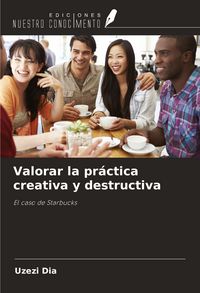 Produktbild: Valorar la pr&aacute;ctica creativa y destructiva