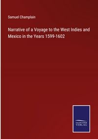 Produktbild: Narrative of a Voyage to the West Indies and Mexico in the Years 1599-1602
