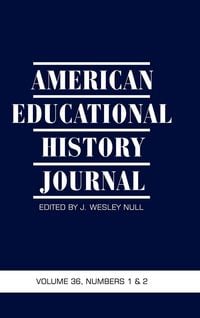 Produktbild: American Educational History Journal Volume 36, Number 1 & 2 2009 (Hc)
