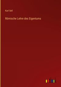 Produktbild: R&ouml;mische Lehre des Eigentums