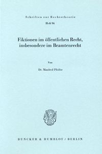 Bild vom Artikel Fiktionen im öffentlichen Recht, insbesondere im Beamtenrecht. vom Autor Manfred Pfeifer