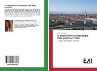 Produktbild: La traduzione e il linguaggio nelle guide turistiche