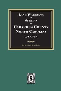 Produktbild: Cabarrus County, North Carolina Land Warrants and Surveys, 1792-1916