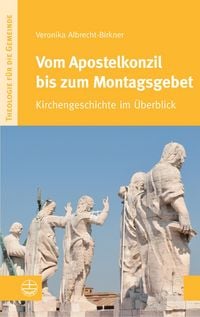 Produktbild: Vom Apostelkonzil bis zum Montagsgebet