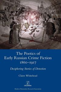 Produktbild: The Poetics of Early Russian Crime Fiction 1860-1917