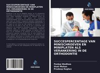 Produktbild: Succespercentage Van Minischroeven En Miniplaten als Verankering in De Orthodontie