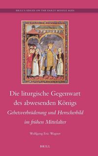 Produktbild: Die liturgische Gegenwart des abwesenden K&ouml;nigs