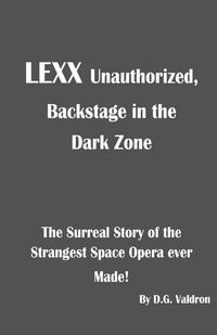 Produktbild: LEXX Unauthorized, Backstage at the Dark Zone