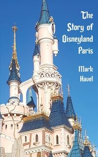 Produktbild: The Story of Disneyland Paris