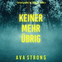 Produktbild: Keiner Mehr &Uuml;brig (Ein Sofia Blake FBI-Thriller &ndash; Band 2)