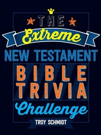 Produktbild: The Extreme New Testament Bible Trivia Challenge