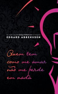 Produktbild: Quem tem como me amar n&atilde;o me perde em nada