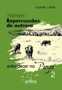Produktbild: Repercuss&otilde;es de Outrora - Livro 2 (Entardecer no Pampa)
