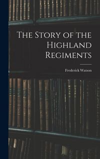 Produktbild: The Story of the Highland Regiments