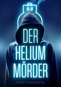 Produktbild: Der Heliumm&ouml;rder