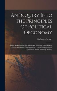 Produktbild: An Inquiry Into The Principles Of Political Oeconomy